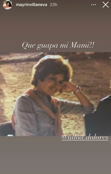 Dolores Ulloa, madre de la actriz Mayrín Villanueva. | Foto: Historia de Instagram/ @ mayrinvillaneva