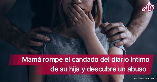 Mamá encuentra el diario íntimo de su hija de 10 años y descubre que era abusada por su padre