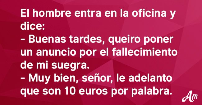 Hombre quiere publicar obituario de su suegra. Debe pagar por cada palabra, entonces halla gran solución