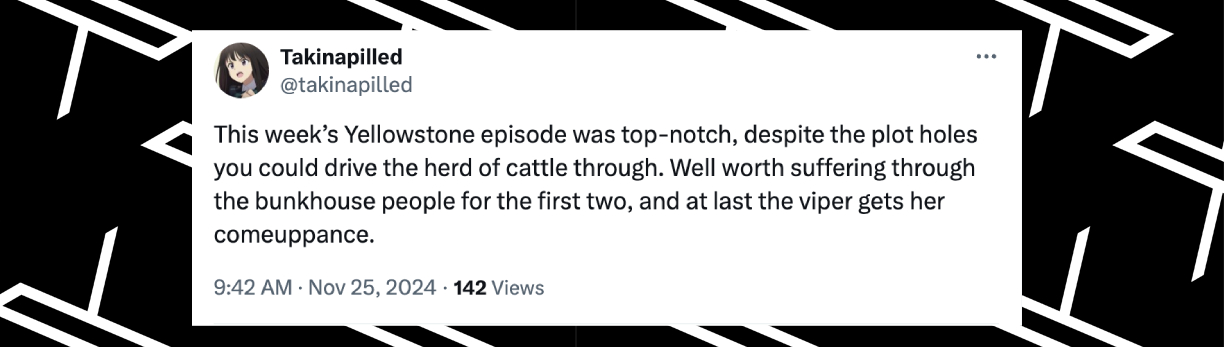 Comentario de un fan sobre el episodio 11 de la temporada 5 de "Yellowstone", publicado el 25 de noviembre de 2024 | Fuente: x.com/takinapilled