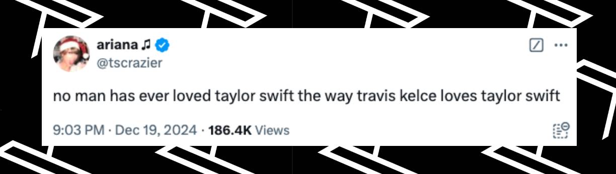 Comentario de un fan sobre Taylor Swift y Travis Kelce, publicado el 19 de diciembre de 2024 | Fuente: X/@tscrazier