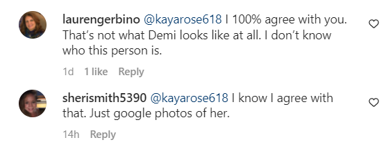 "Acuerdo 100% contigo. Demi no se ve así en absoluto. No sé quién es esta persona." | "Sé que acuerdo con eso. Solo guglea fotos de ella." | Los usuarios comparten sus opiniones en la sección de comentarios de la foto de Instagram de Demi Moore. | Foto: instagram.com/demimoore